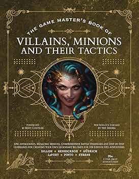 The Game Master's Book of Villains, Minions and their Tactics